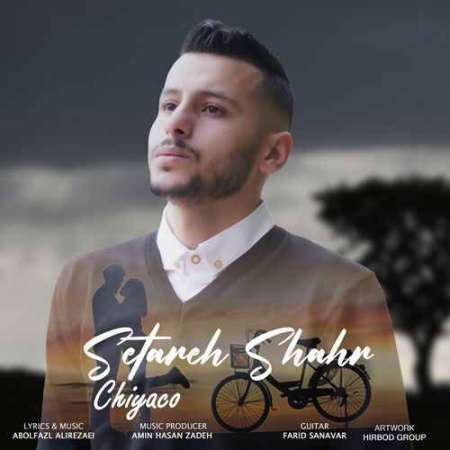 Chiyaco – Setareye Shahr
